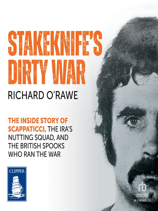 Title details for Stakeknife's Dirty War by Richard O'Rawe - Available